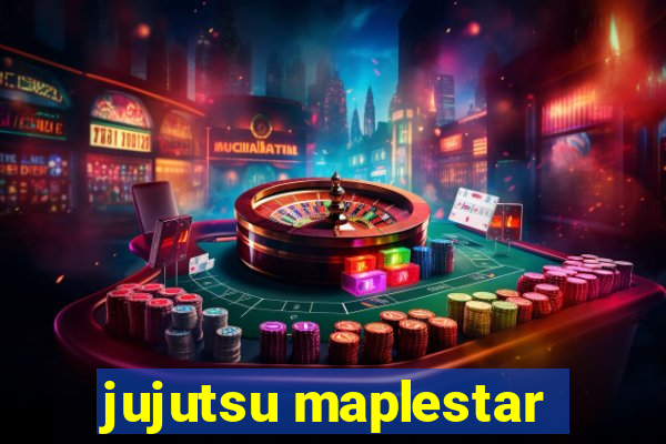 jujutsu maplestar